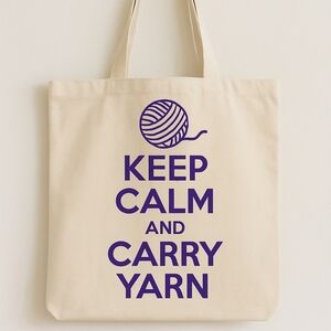 Keep Calm And Carry Yarn Custom Canvas Tote Bag